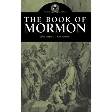 The Book of Mormon: The Original 1830 Edition