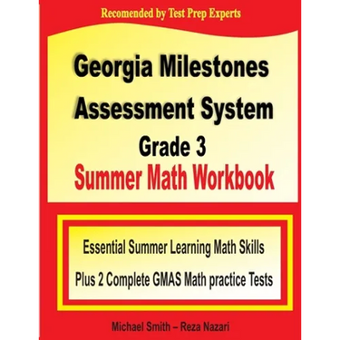 Georgia Milestones Assessment System Grade 3 Summer Math Workbook: Essential Summer Learning Math Skills plus Two Complete GMAS Math Practice Tests