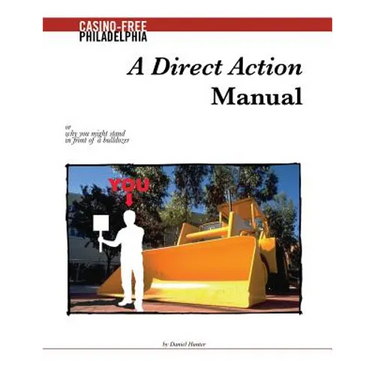 A Direct Action Manual: or why you might stand in front of a bulldozer