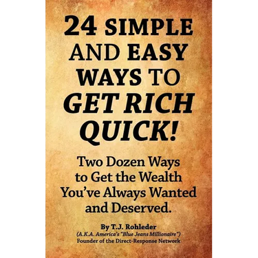 24 Simple and Easy Ways to Get Rich Quick!