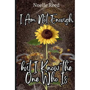 I Am Not Enough, but I Know the One Who Is