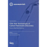 70th Year Anniversary of Carbon Nanotube Discovery: Focus on Real World Solutions