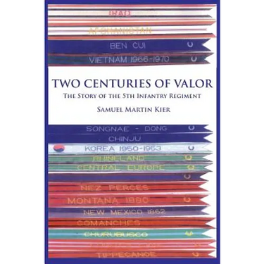 Two Centuries of Valor: The Story of the 5th Infantry Regiment