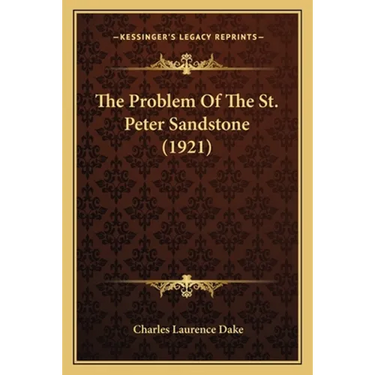 The Problem Of The St. Peter Sandstone (1921)