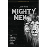 Mighty Men: The Starter's Guide to Leading Your Family
