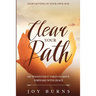 Stop Getting In Your Own Way: Clear Your Path - Do Whatever It Takes to Move Forward With Grace