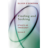 Finding and Seeking: Ethics as Theology, vol. 2