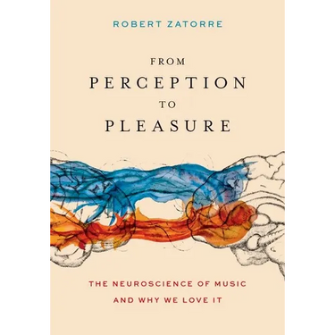 From Perception to Pleasure: The Neuroscience of Music and Why We Love It