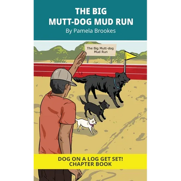 The Big Mutt-Dog Mud Run Chapter Book: Decodable Series for Learning to Read. For Early Readers and Students with Dyslexia. (Words with Three Letters)
