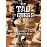 The Tao of Chess: 200 Principles to Transform Your Game and Your Life