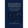 Naturalism and Philosophical Anthropology: Nature, Life, and the Human Between Transcendental and Empirical Perspectives