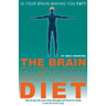 The Brain Detox Diet: How to tap into your inner strength and focus to create a new and leaner body