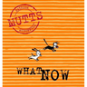 What Now: Mutts VII