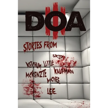 D.O.A. III: Extreme Horror Anthology