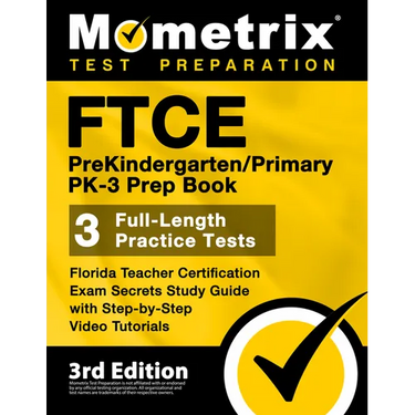 FTCE PreKindergarten / Primary PK-3 Prep Book - Florida Teacher Certification Exam Secrets Study Guide, Full-Length Practice Test, Step-by-Step Video