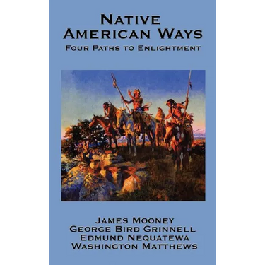 Native American Ways: Four Paths to Enlightenment