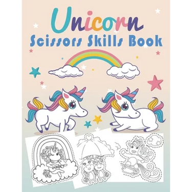Unicorn Scissors Skills Book: Unicorn Cut and Paste Workbook for Kids Ages 3-7