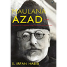 Maulana Azad: A Life