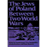 The Jews of Poland Between Two World Wars