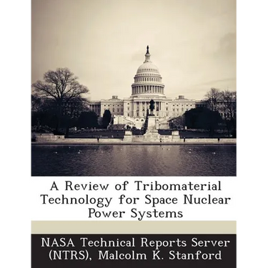 A Review of Tribomaterial Technology for Space Nuclear Power Systems