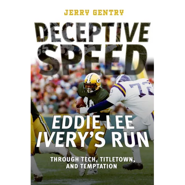 Deceptive Speed: Eddie Lee Ivery's Run Through Tech, Titletown, and Temptation