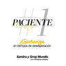 Paciente # 1: Esperanza en tiempos de desesperacion