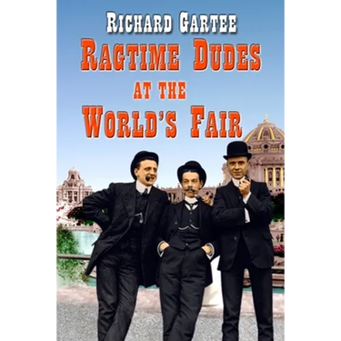 Ragtime Dudes at the World's Fair