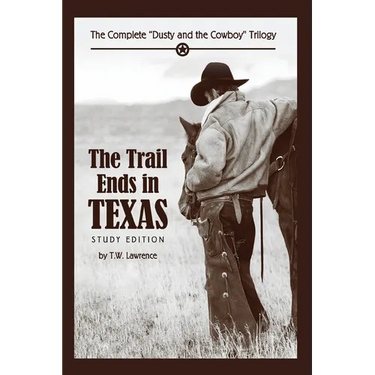 The Trail Ends in Texas: The Complete "Dusty and the Cowboy" Trilogy