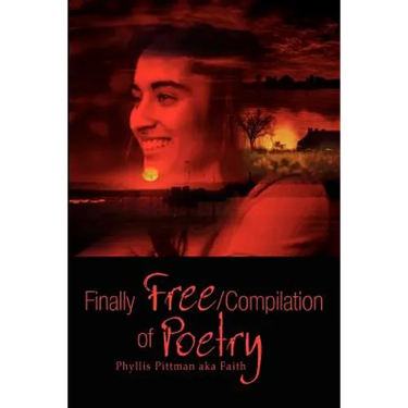 Finally Free/Compilation of Poetry