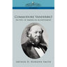 Commodore Vanderbilt: An Epic of American Achievement