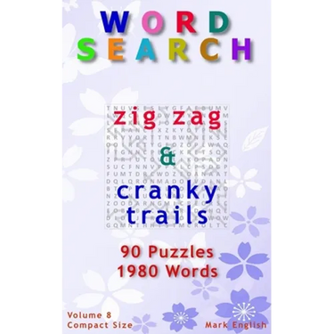 Word Search: Zig Zag & Cranky Trails, 90 Puzzles, 1980 Words, Volume 8, Compact 5" x 8" Size