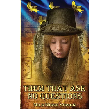 Them that Ask No Questions: A Sussex Steampunk Tale