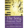 The Song Forever New: Lent and Easter with Charles Wesley