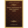 History And Reunion Of Falley Seminary (1890)