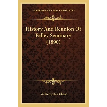 History And Reunion Of Falley Seminary (1890)