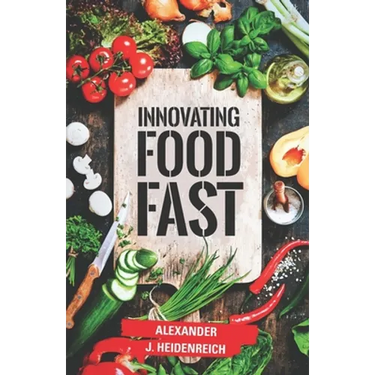 Innovating Food Fast