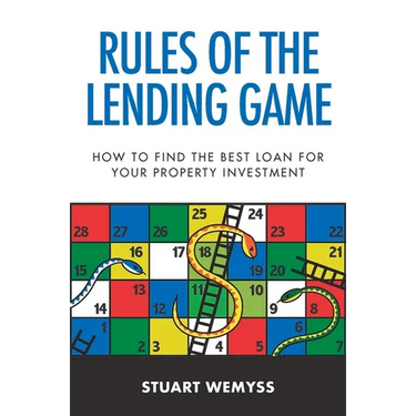 Rules of the Lending Game: How to Master the Game of Lending to Invest in Property