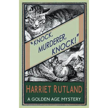 Knock, Murderer, Knock!: A Golden Age Mystery