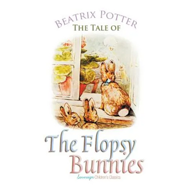 The Tale of the Flopsy Bunnies