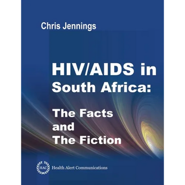 HIV/AIDS in South Africa - The Facts and the Fiction