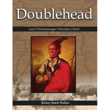 Doublehead: Last Chickamauga Cherokee Chief