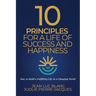 10 Principles for a Life of Success and Happiness