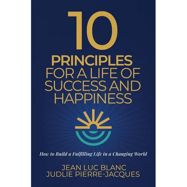 10 Principles for a Life of Success and Happiness