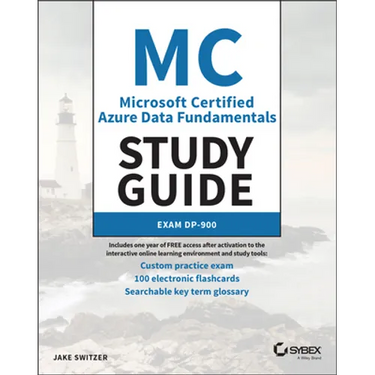 MC Microsoft Certified Azure Data Fundamentals Study Guide: Exam Dp-900