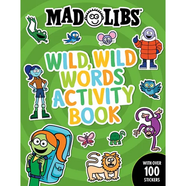 Mad Libs Wild, Wild Words Activity Book: Sticker and Activity Book with Over 100 Stickers