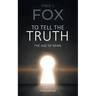 To Tell the Truth: The Age of Mind