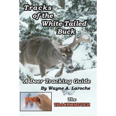 Tracks of the White-Tailed Buck: A Deer Tracking Guide