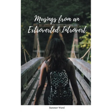 Musings from an Extroverted Introvert