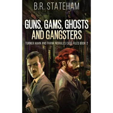 Guns, Gams, Ghosts and Gangsters