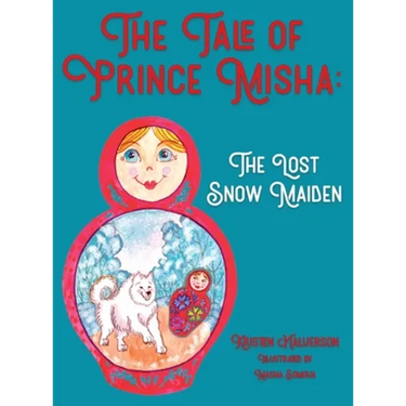 The Tale of Prince Misha: The Lost Snow Maiden
